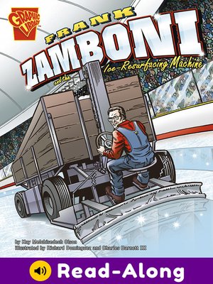 cover image of Frank Zamboni and the Ice-Resurfacing Machine